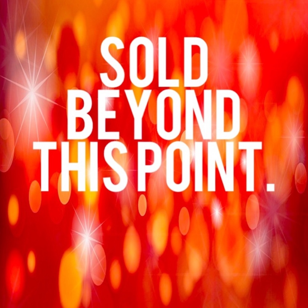 Everything past here is sold